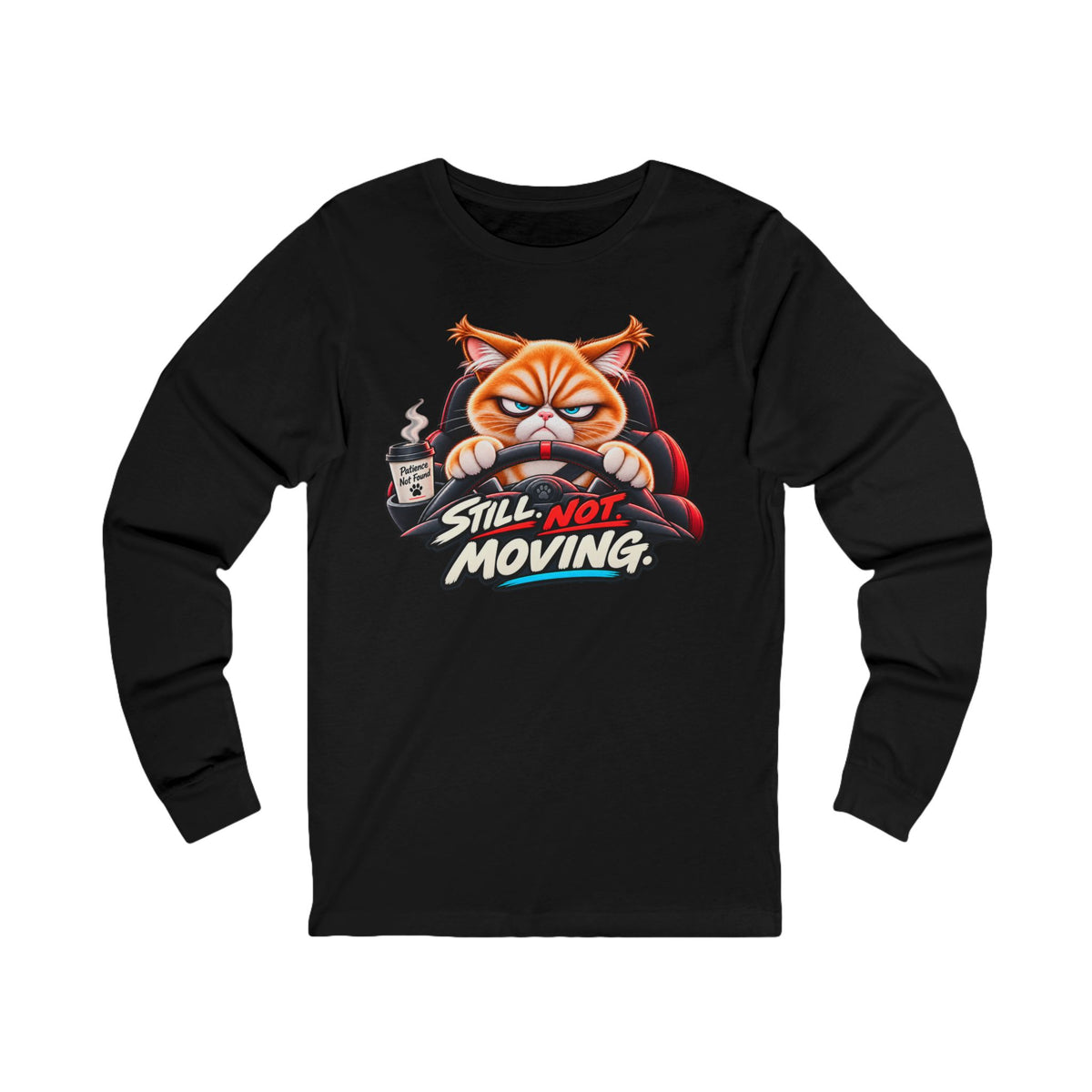Traffic Still not Moving - Mildly Feral - Unisex Long Sleeve Tee