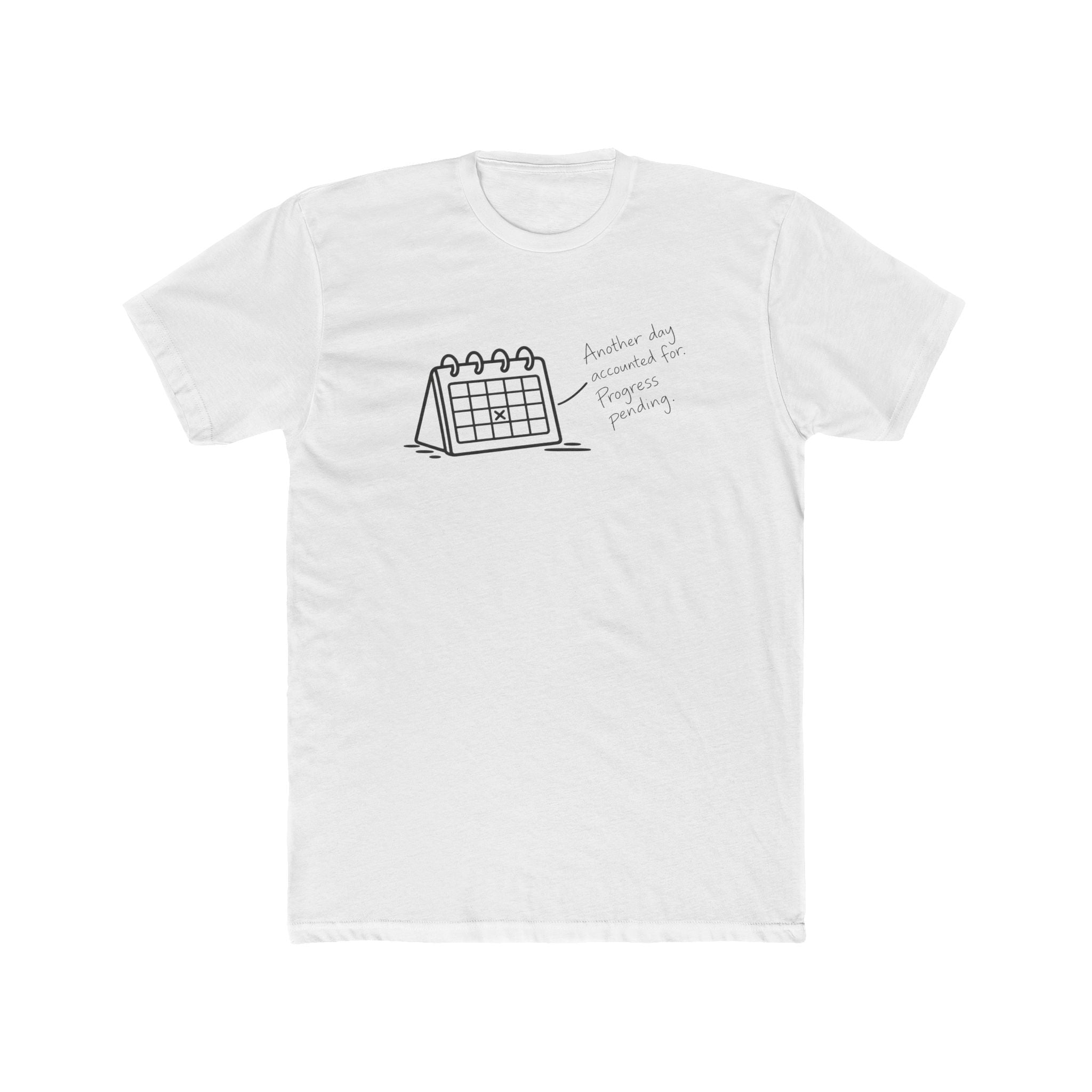 Men's Cotton Crew Tee - Objectively Speaking collection - Calendar, no progress