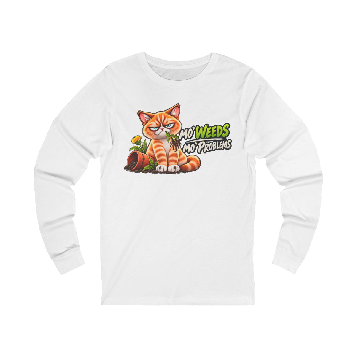 Mo' Weeds Mo' Problems - Mildly Feral - Unisex Long Sleeve Tee