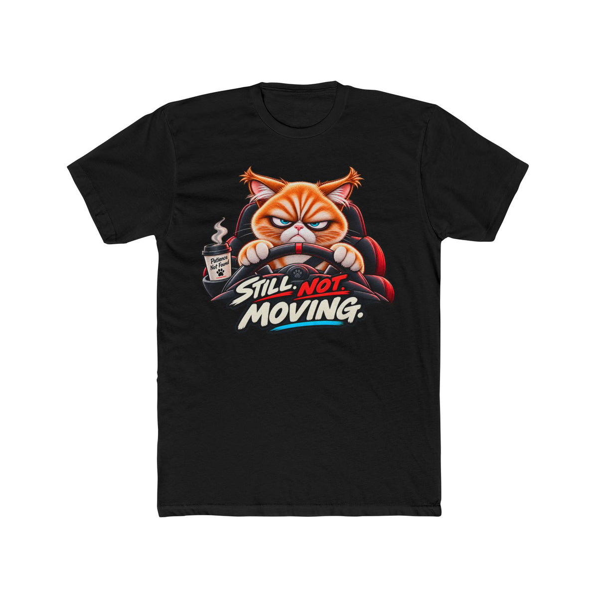 Traffic Still not Moving - Mildly Feral - Men's Cotton Crew Tee