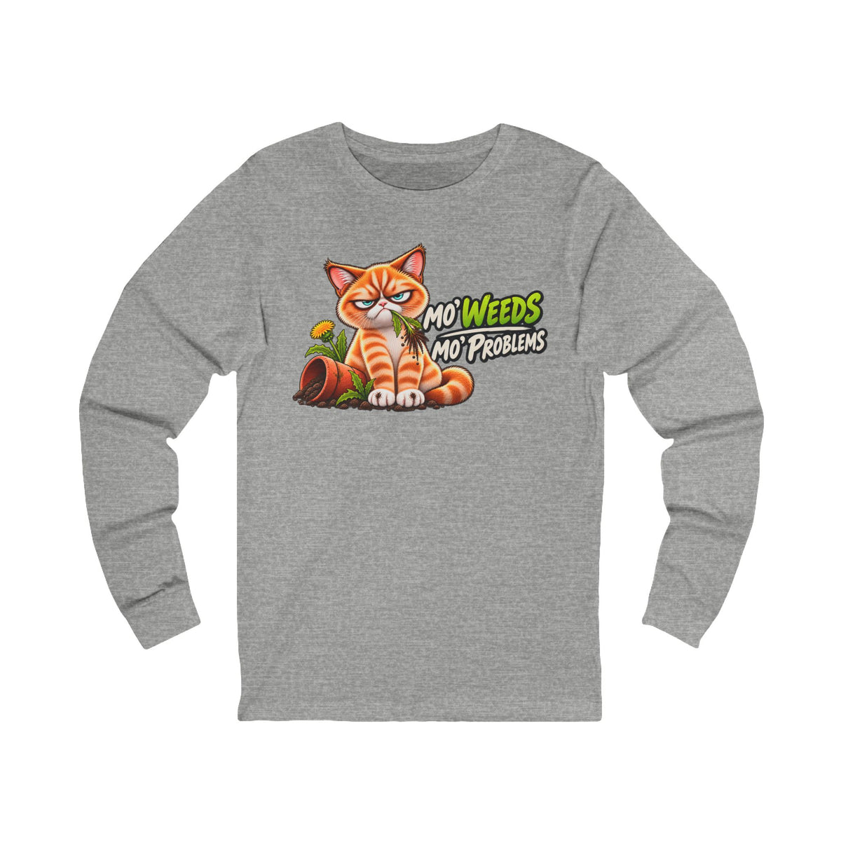 Mo' Weeds Mo' Problems - Mildly Feral - Unisex Long Sleeve Tee