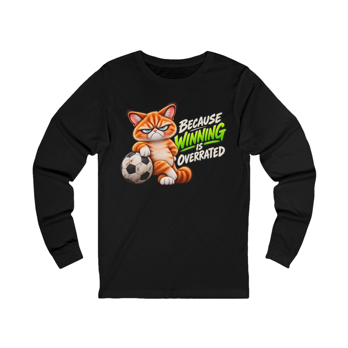 Because Winning is Overrated - Mildly Feral - Unisex Long Sleeve Tee
